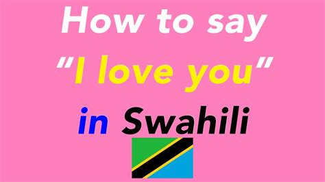 i love you in swahili|i love you in kenya.